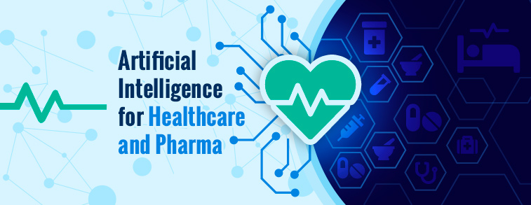 Artificial Intelligence for Healthcare and Pharma