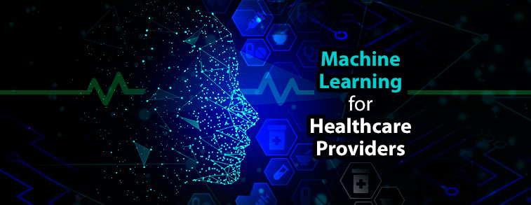 Machine Learning for Healthcare Providers